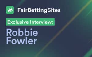 fairbettingsites interviews robbie fowler